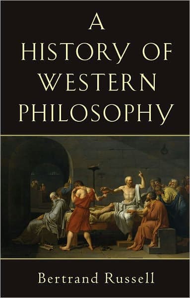 History of Western Philosophy by Bertrand Russell