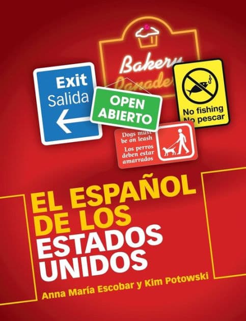 El Español de los Estados Unidos by Anna Maria Escobar, Kim Potowski