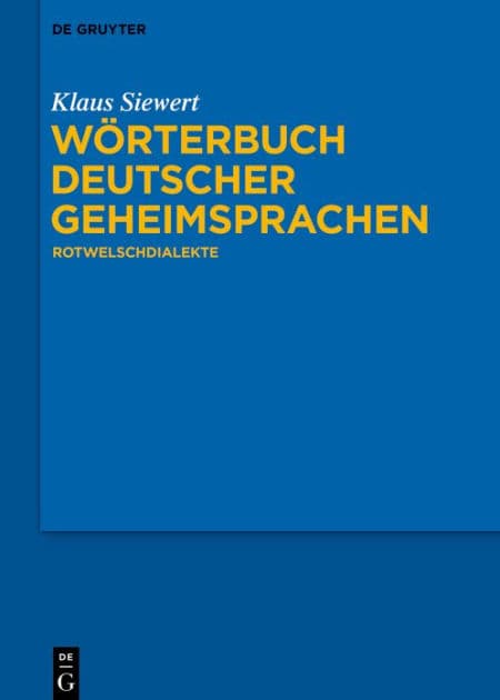 Wörterbuch deutscher Geheimsprachen: Rotwelschdialekte by Klaus Siewert