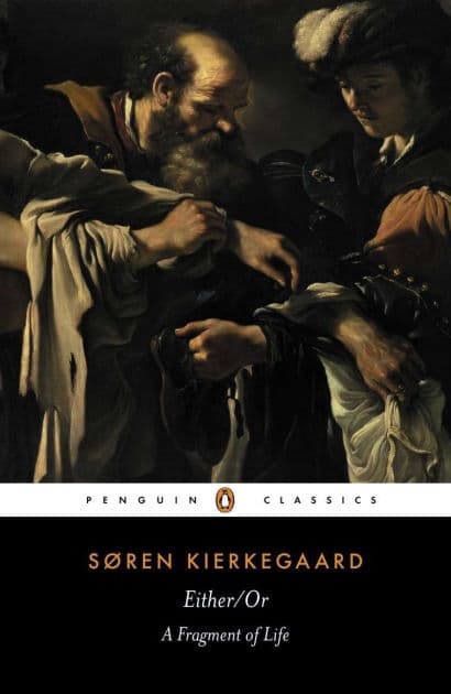 Either/Or: A Fragment of Life by Søren Kierkegaard
