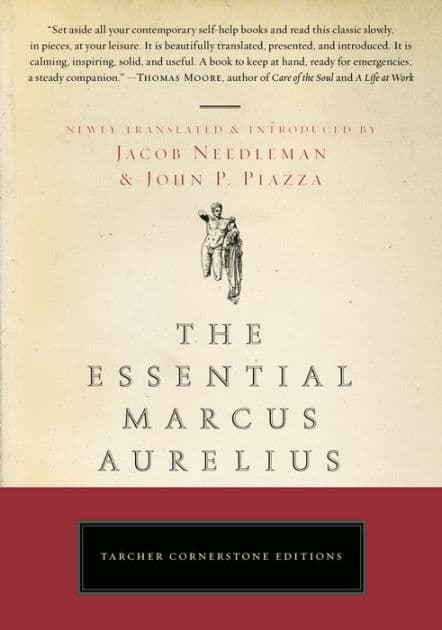 Essential Marcus Aurelius by Jacob Needleman