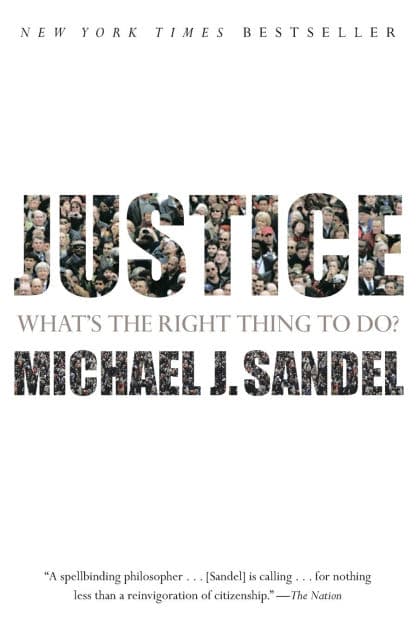 Justice: What's the Right Thing to Do? by Michael J. Sandel