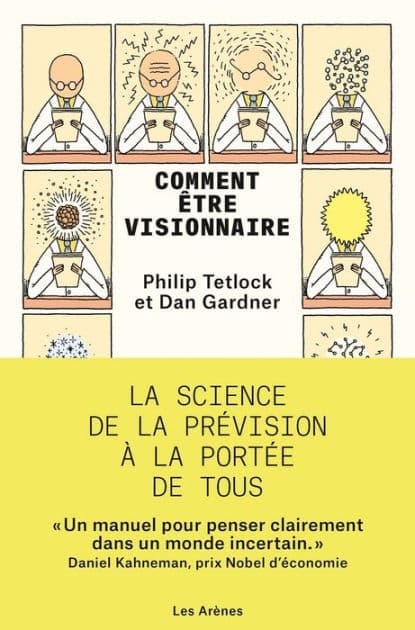 Comment être visionnaire by Philip E. Tetlock