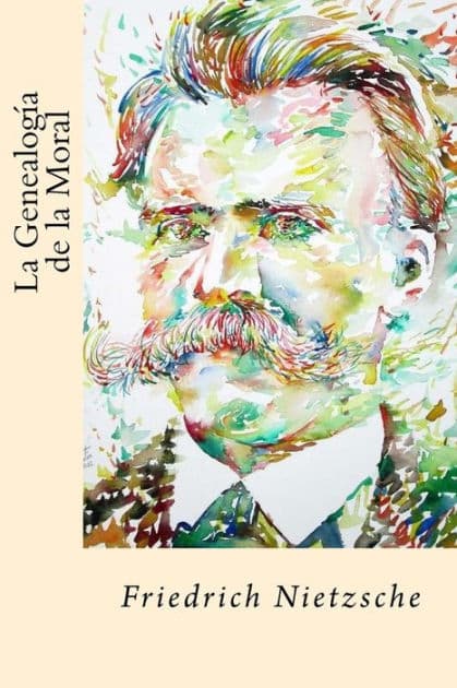 La Genealogia de la Moral (Spanish Edition) by Friedrich Wilhelm Nietzsche
