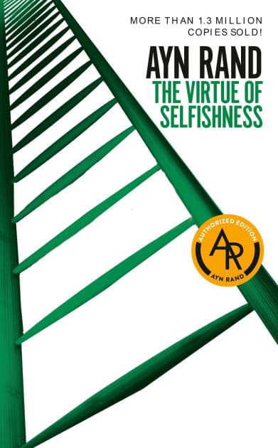The Virtue of Selfishness: Fiftieth Anniversary Edition by Ayn Rand
