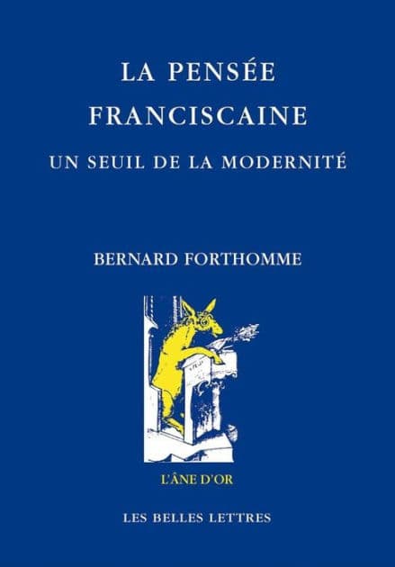 La pensee franciscaine. Un seuil de la modernite by Bernard Forthomme