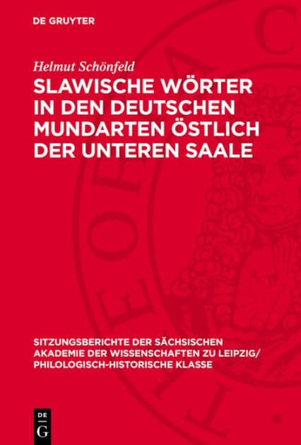 Slawische Wörter in den deutschen Mundarten östlich der unteren Saale by Helmut Schönfeld