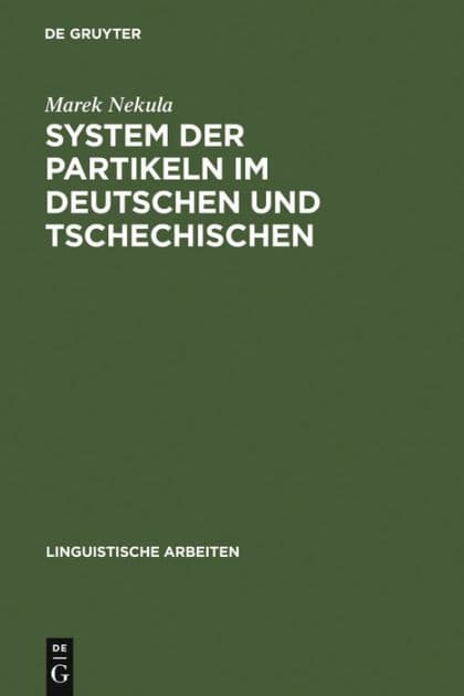System der Partikeln im Deutschen und Tschechischen by Marek Nekula