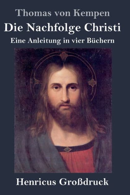 Die Nachfolge Christi (Großdruck) by Thomas Von Kempen