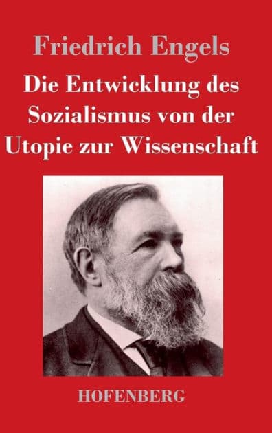 Die Entwicklung des Sozialismus von der Utopie zur Wissenschaft by Friedrich Engels