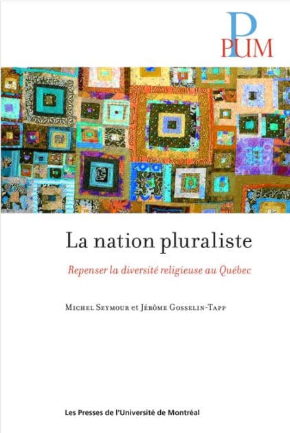 La nation pluraliste: Repenser la diversité religieuse au Québec by Seymour