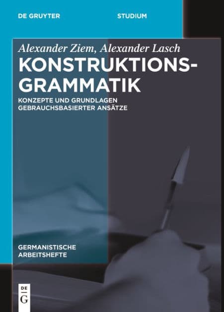 Konstruktionsgrammatik by Alexander Ziem