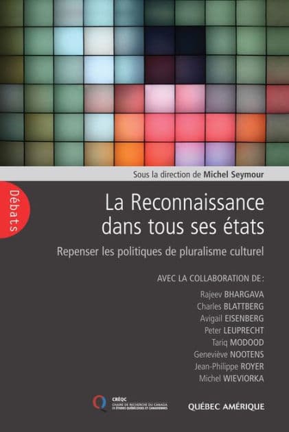 La Reconnaissance dans tous ses états: Repenser les politiques de pluralisme culturel by Michel Seymour
