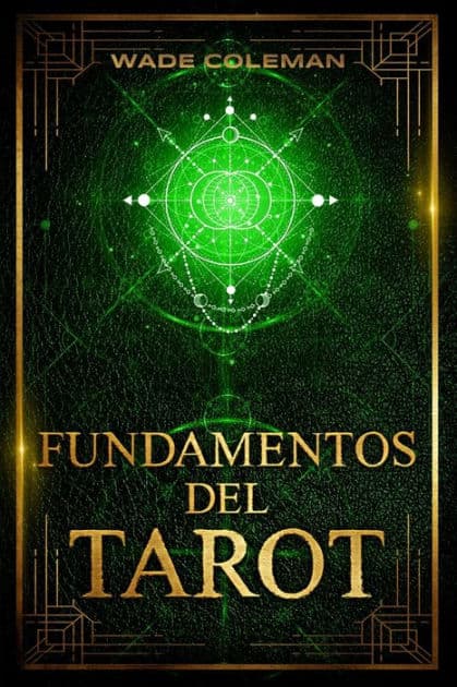 Fundamentos del Tarot: Enseï¿½anzas del Tarot by Wade Coleman