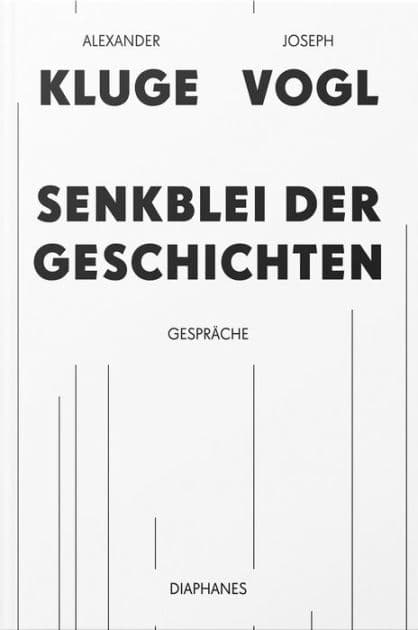 Senkblei der Geschichten: Gespräche by Joseph Vogl