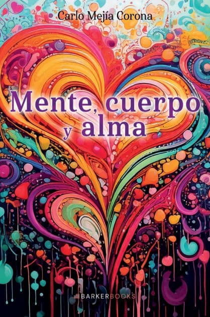 Mente, cuerpo y alma by Carlo Mejïa Corona