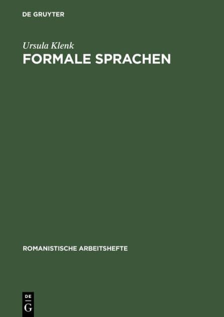 Formale Sprachen: Mit Anwendungen auf die Beschreibung natürlicher Sprachen by Ursula Klenk