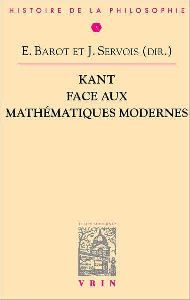 Kant face aux mathematiques modernes by Emmanuel Barot