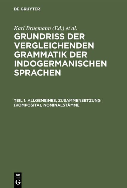 Allgemeines, Zusammensetzung (Komposita), Nominalstämme by Karl Brugmann