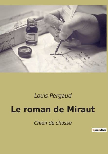 Le roman de Miraut: Chien de chasse by Louis Pergaud