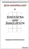 Simulacra and Simulation by Jean Baudrillard
