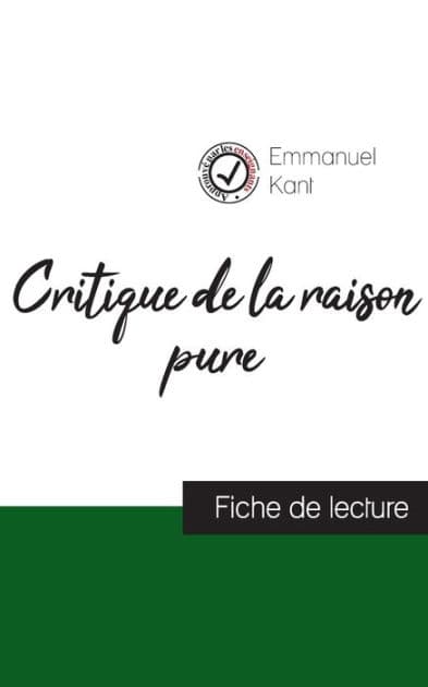 Critique de la raison pure de Kant (fiche de lecture et analyse complète de l'oeuvre) by Emmanuel Kant