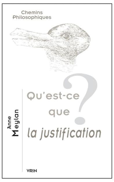 Qu'est-ce que la justification? by Anne Meylan
