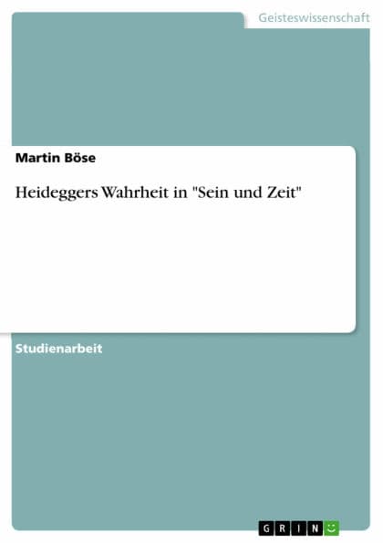 Heideggers Wahrheit in 'Sein und Zeit' by Martin Bose
