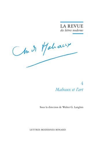 La Revue des lettres modernes: Malraux et l'art by Walter G Langlois