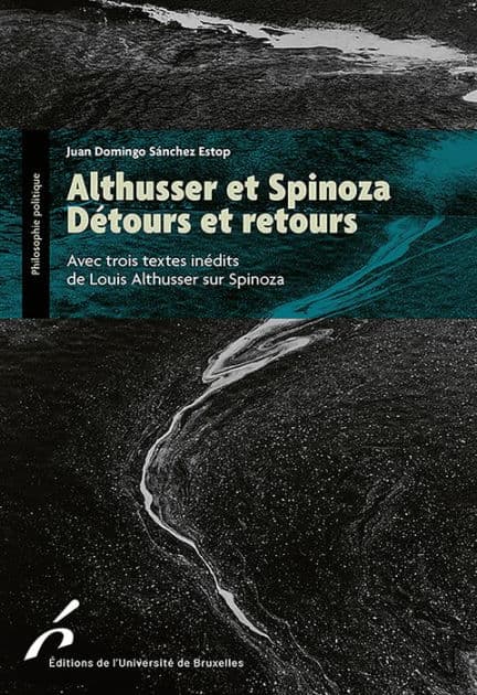 Althusser et Spinoza : Détours et retours: Avec trois textes inédits de Louis Althusser sur Spinoza by Juan Domingo Sánchez Estop