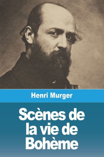 Scènes de la vie de Bohème by Henri Murger