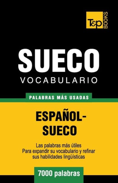 Vocabulario espaï¿½ol-sueco - 7000 palabras mï¿½s usadas by Andrey Taranov