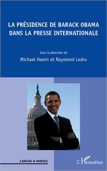 Présidence de Barack Obama dans la presse internationale by Editions L'Harmattan