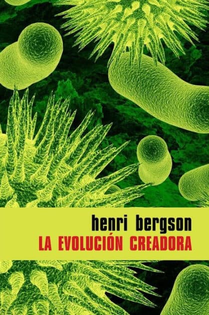 La evoluciï¿½n creadora by Henri Bergson