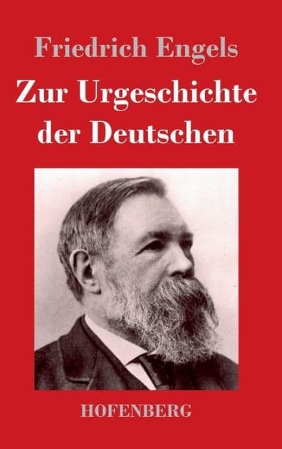 Zur Urgeschichte der Deutschen by Friedrich Engels