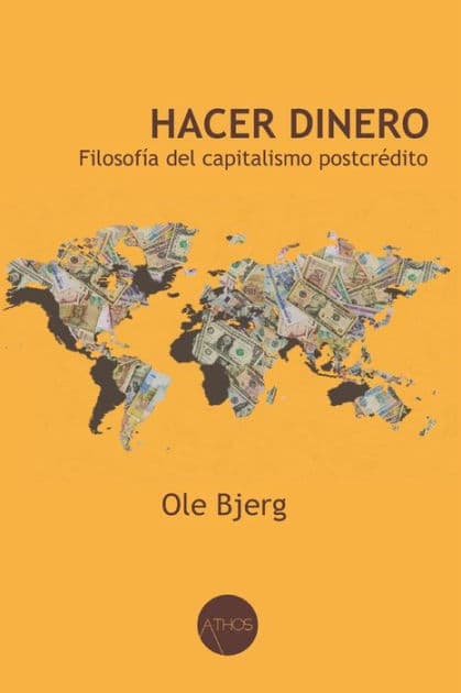 Hacer dinero: Filosofía del capitalismo postcrédito by Jesïs Suaste Cherizola