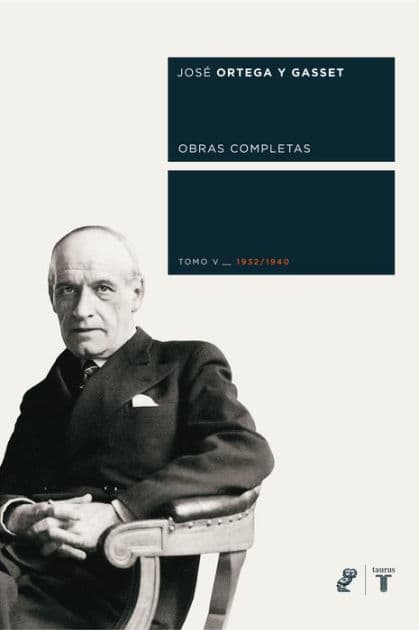Obras completas. Tomo V (1932/1940) by José Ortega y Gasset