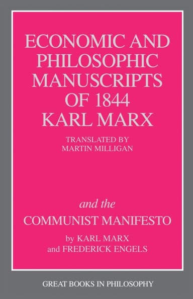The Economic and Philosophic Manuscripts of 1844 and the Communist Manifesto by Karl Marx