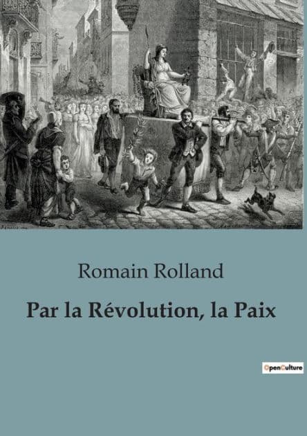 Par la Révolution, la Paix by Romain Rolland