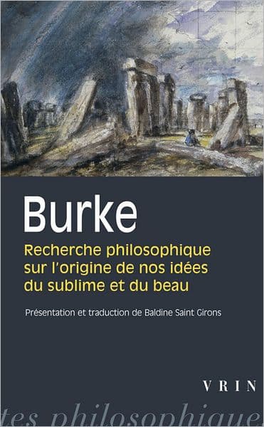 Recherche philosophique sur l'origine de nos idees du sublime et du beau by Edmund Burke