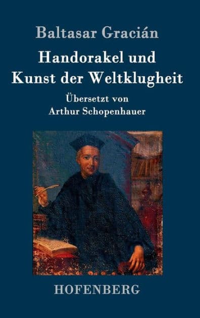 Handorakel und Kunst der Weltklugheit by Baltasar Graciïn