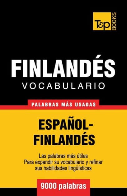 Vocabulario espaï¿½ol-finlandï¿½s - 9000 palabras mï¿½s usadas by Andrey Taranov