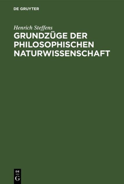 Grundzüge der philosophischen Naturwissenschaft: Zum Behuf seiner Vorlesungen by Henrich Steffens