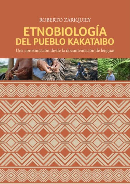Etnobiología del pueblo kakataibo: Una aproximación desde la documentación de lenguas by Roberto Zariquiey