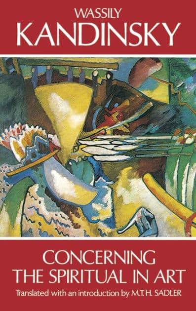 Concerning the Spiritual in Art by Wassily Kandinsky