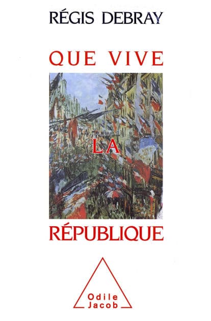 Que vive la République by Régis Debray