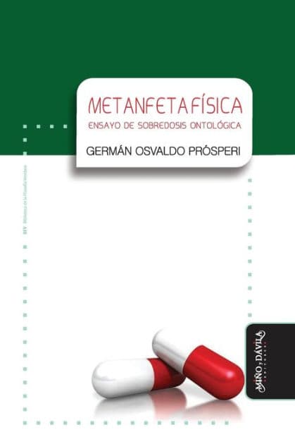 Metanfetafï¿½sica: Ensayo de sobredosis ontolï¿½gica by Germïn Osvaldo Prïsperi