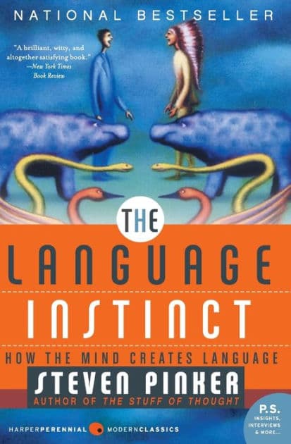 The Language Instinct: How the Mind Creates Language by Steven Pinker