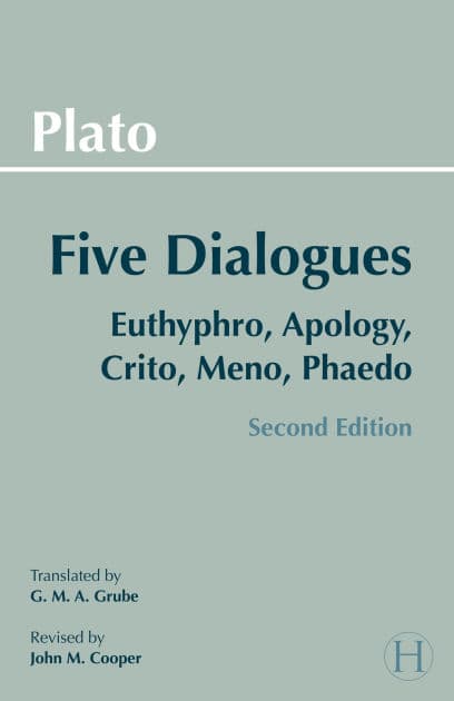 Plato: Five Dialogues: Euthyphro, Apology, Crito, Meno, Phaedo by Plato