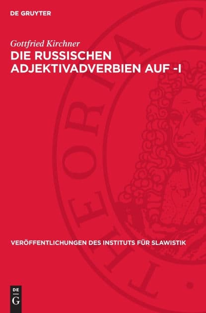 Die russischen Adjektivadverbien auf -i by Gottfried Kirchner